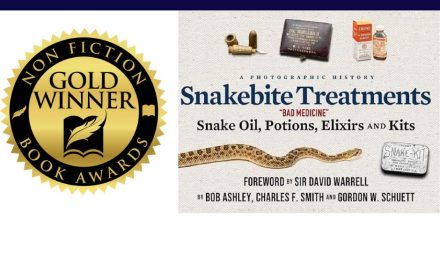 Book Award Winner: A Photographic History of Snakebite Treatment: Bad Medicine, Snake Oils, Potions, Elixirs and Kits by Bob Ashley, Charles F. Smith, and Gordon W. Schuett