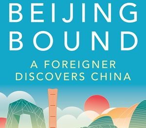 Author Interview: Glen Loveland, author of Beijing Bound: A Foreigner Discovers China
