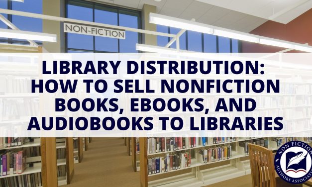 Library Distribution: How to Sell Nonfiction Books, eBooks, and Audiobooks to Libraries