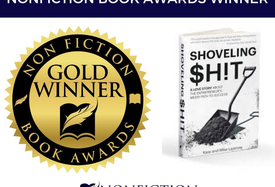 Book Award Winner: Shoveling $h!t: A Love Story About The Entrepreneur’s Messy Path To Success by Kass and Mike Lazerow