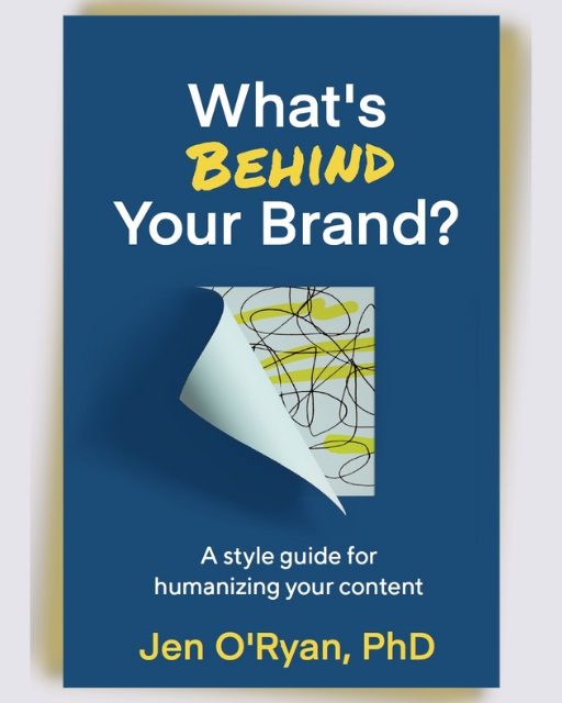 Member of the Week: Jen O’Ryan, PhD, author of What’s Behind Your Brand?: A Style Guide for Humanizing Your Content