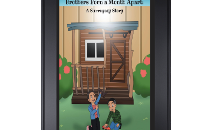BOOK AWARD WINNER: BROTHERS BORN A MONTH APART: A SURROGACY STORY